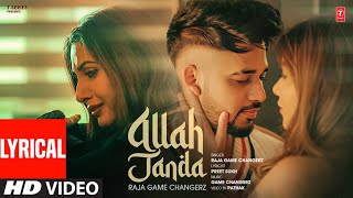 ALLAH JANDA (FULL VIDEO) WITH LYRICS | RAJA GAME CHANGERZ | LATEST PUNJABI SONGS 2025