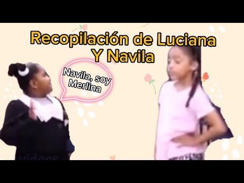 Recopilación de Videos de Luciana y Navila Parte 2 / Videos Randoms