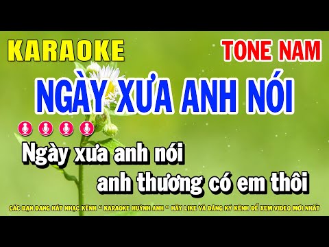 Karaoke Ngày Xưa Anh Nói Nhạc Sống Tone Nam | Huỳnh Anh