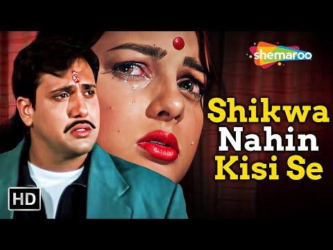 Shikwa Nahin Kisi Se | Naseeb (1997) | Kumar Sanu | Govinda, Mamta Kulkarni | Popular Emotional Song