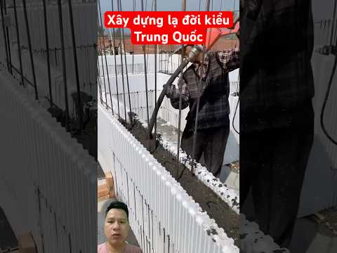 Xây dựng lạ đời kiểu Trung Quốc