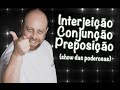 Interjeições, Preposições e Conjunções