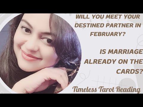 Will You Meet Your Destined Partner in February? Or Is Marriage Already on the Cards? Tarot Reading