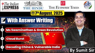7 August 2025 Editorial discussion | Decoding China, M S Swaminathan, Cloud burst