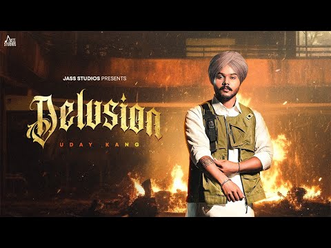 Delusion (Official Video) Uday Kang | New Punjabi Song 2024 | Latest Punjabi Song | Jass Studios