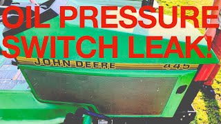 Cheap and easy John Deere 445 Leak Repair! Oil Pressure Switch Replacement for Kawasaki Engines!