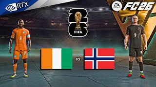 FC 26 - Cote d'Ivoire vs Norway | FIFA World Cup 2026 Simulation | PC [4K60] Gameplay