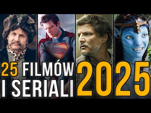 25 NAJCIEKAWSZYCH filmów i seriali na 2025 rok