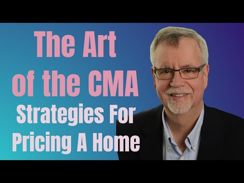 The Art of the CMA - Strategies For Pricing A Home