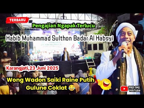 HABIB MUHAMMAD SULTHON BADAR !! TASYAKURAN RUMAH BP.IMAN SOLAEMAN - KARANGJATI // TERBARU 2025