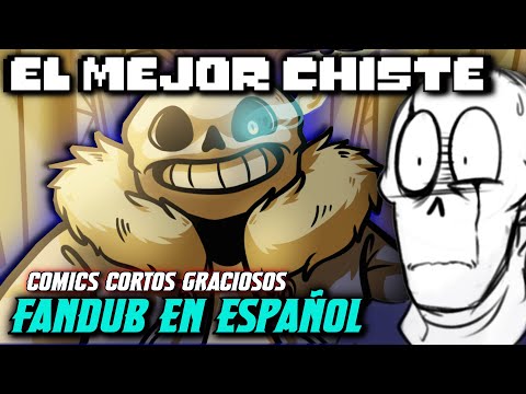 UNDERTALE COMICS CORTOS EN ESPAÑOL || "EL MEJOR CHISTE" || Fandub en español ✨❤