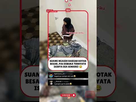 SUAMI NGASIH HADIAH KOTAK BESAR, PAS DIBUKA TERNYATA ISINYA DIA SENDIRI! 😂