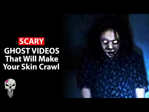 7 SCARY GHOST Videos That Will Make Your Skin Crawl