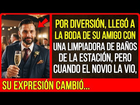 Por diversión, llegó a la boda de su amigo con una limpiadora de baños de la estación, pero cuando