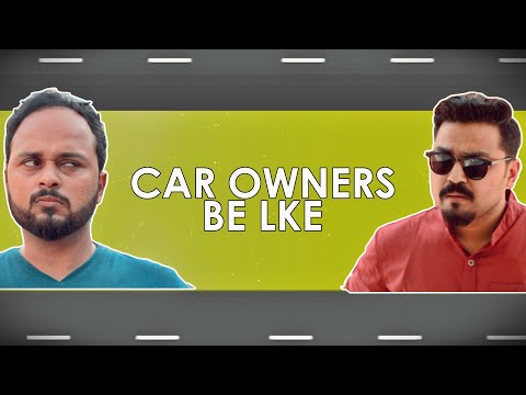 CAR OWNERS BE LIKE | THE IDIOTZ | COMEDY VIDEO