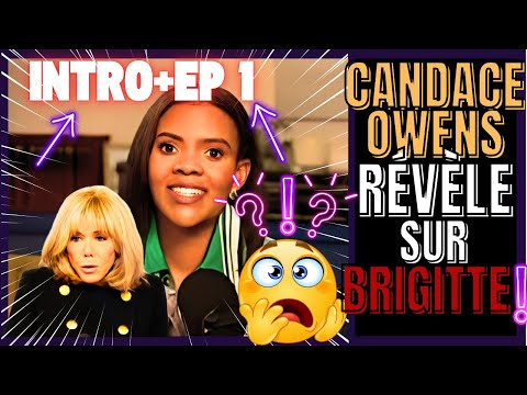 CANDACE OWENS: INTRO+EPISODE 1, DES REVELATIONS (USA,FRANCE,NEWS)