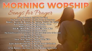 BEST PRAISE AND WORSHIP SONGS 2025 🙏 START YOUR DAY WITH SPECIAL MORNING WORSHIP