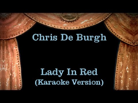 Chris De Burgh – Lady In Red – Lyrics (Karaoke Version)