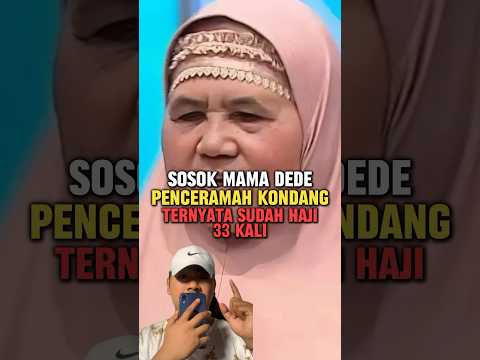 Inilah sosok mamah dede ternyata sudah naik haji sebanyak 33 kali #mamahdedeh #viral #funfacts