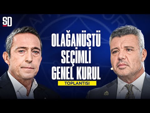 FENERBAHÇE OLAĞANÜSTÜ SEÇİMLİ GENEL KURUL TOPLANTISI GERÇEKLEŞTİ