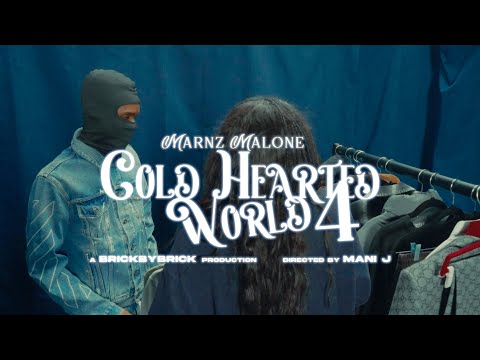 Marnz Malone - Cold Hearted World 4 (Official Music Video)