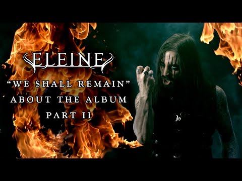 ELEINE  - "We Shall Remain" About The Album Part II