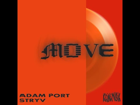 Adam Port, Stryv, Keinemusik, Orso, Malachiii - Move (Radio Edit)