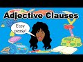 Adjective Clauses and Their Functions