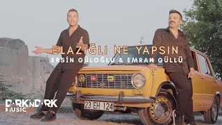 Ersin Güloğlu & Emrah Güllü - Elazığlı Ne Yapsın