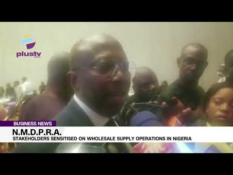 N.M.D.P.R.A.: Stakeholders Sensitised On Wholesale Supply Operations In Nigeria