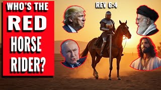 Who Will Ride Revelation's Red Horse and Take Peace from the Earth?