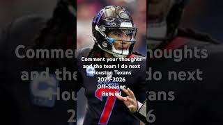 Houston Texans 2025-2026 Off-Season Rebuild #nfl #sports #americanfootball