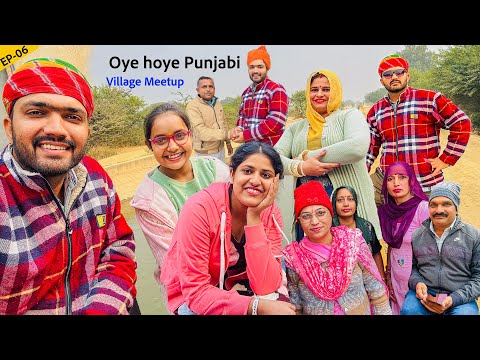 Punjabi Ganv me bahut maza aaya - Village meet-up 😍 EP-06 bathinda fort to abhor