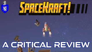 SpaceKraft ! - A Critical Review