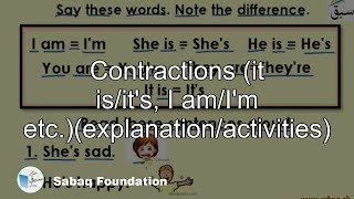 Contractions (it is/it's, I am/I'm etc)(explanation/activities)