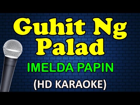 GUHIT NG PALAD – Imelda Papin (HD Karaoke)