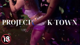 Project K-Town 18+ Party Fineshii and Bad Bih /vlog#5