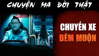 [TẬP 2312] Chuyện Ma Có Thật : CHUYẾN XE ĐÊM MUỘN