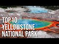 Exploring Yellowstone: Top 10 Attractions