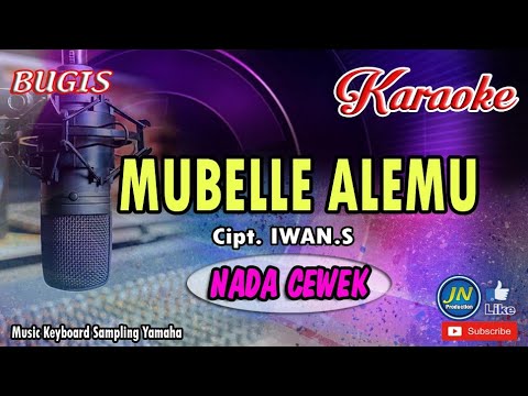 Mubelle Alemu_Bugis Karaoke cover_Lirik Nada cewek