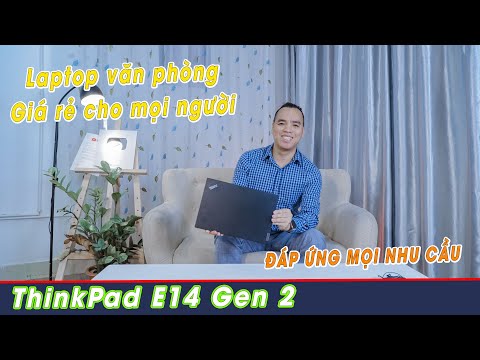 (VIETNAMESE) Đánh Giá Laptop Lenovo Thinkpad E14 Gen 2 Dùng Cực Bền Cực Sướng