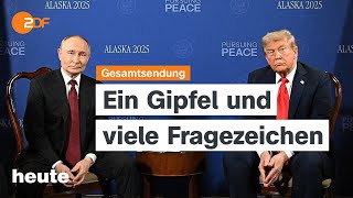 heute 19:00 Uhr vom 16.08.2025 Trump-Putin-Gipfel ergebnislos, Ukraine enttäuscht, Fluten Südasien