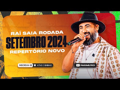 Raí Saia Rodada - SETEMBRO 2024 - REPERTÓRIO NOVO