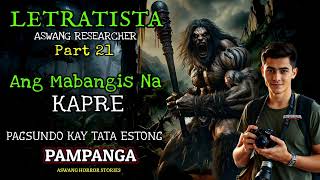 LETRATISTA NG MGA ASWANG PART 21 - Aswang Horror Story (Narrated By Sir Karl)