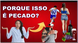 COISAS QUE É PECADO E VC NÃO SABE PORQUE PORQUE NÃO ESTÁ ESCRITO NA BÍBLIA