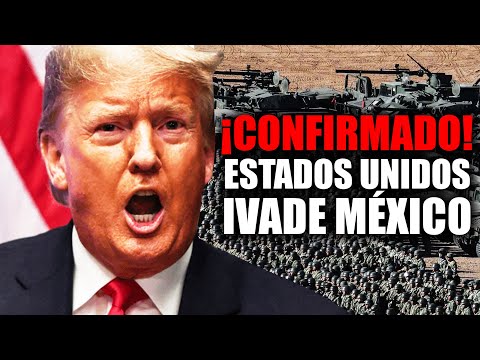 Ya comenzó LA INVASIÓN! Esto dice MÉXICO de ESTADOS UNIDOS!