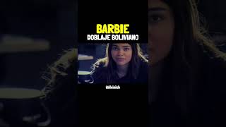BARBIE DOBLAJE BOLIVIANO😂🇧🇴