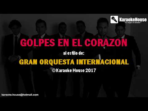 KARAOKE Golpes En El Corazon – Gran Orquesta Internacional