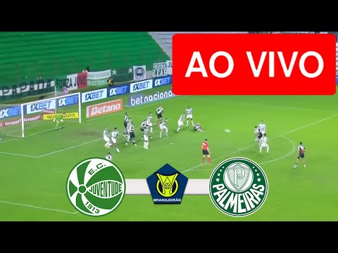 JUVENTUDE X PALMEIRAS AO VIVO COM IMAGENS - JOGO DE HOJE - ASSITA AGORA!