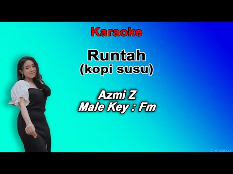 Runtah /Kopi Susu (Karaoke) Azmi Z Nada Pria/ Cowok/ Male Key Fm